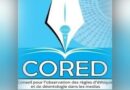 DISCOURS HAINEUX: ‎Le CORED met en garde les médias et rappelle les journalistes à leurs obligations déontologiques‎